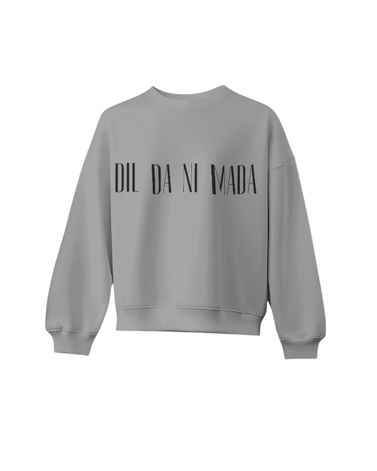 Dil Da Ni Mada Oversized Sweatshirt